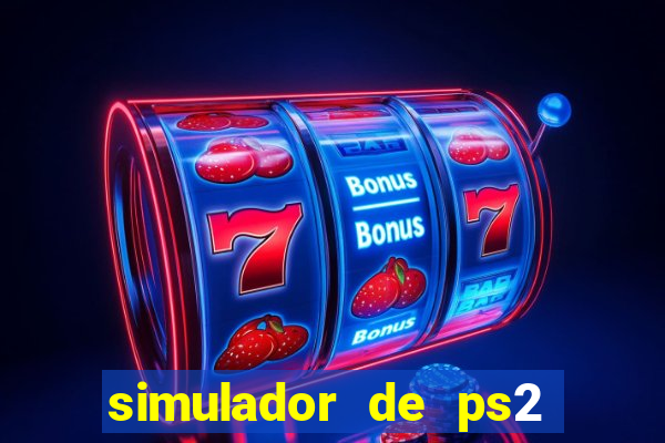 simulador de ps2 para pc